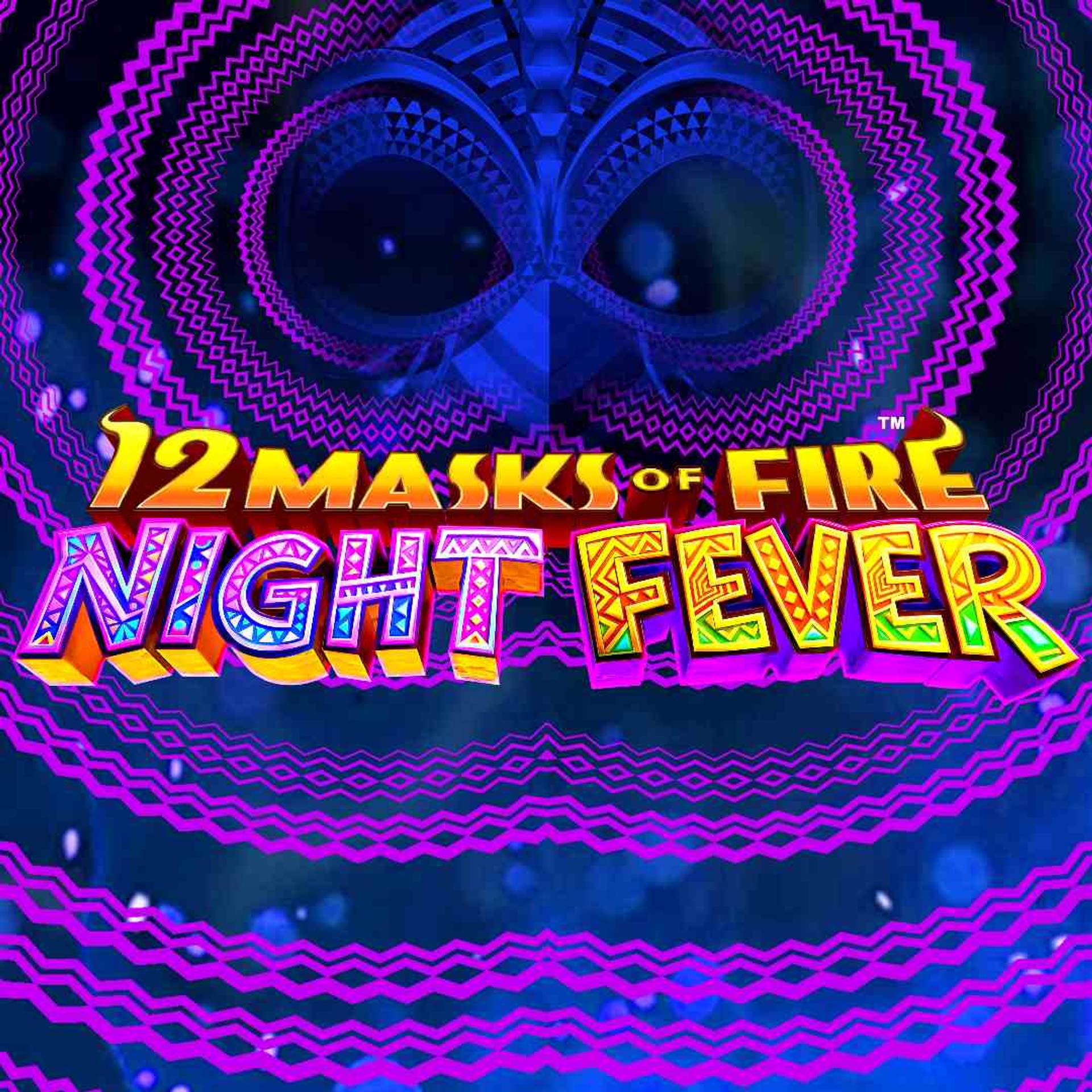 12 Masks of Fire: Night Fever