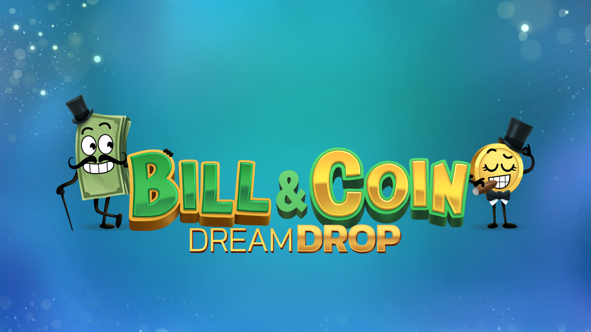 Bill & Coin Dream Drop