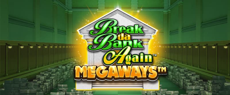 Break Da Bank Again Megaways