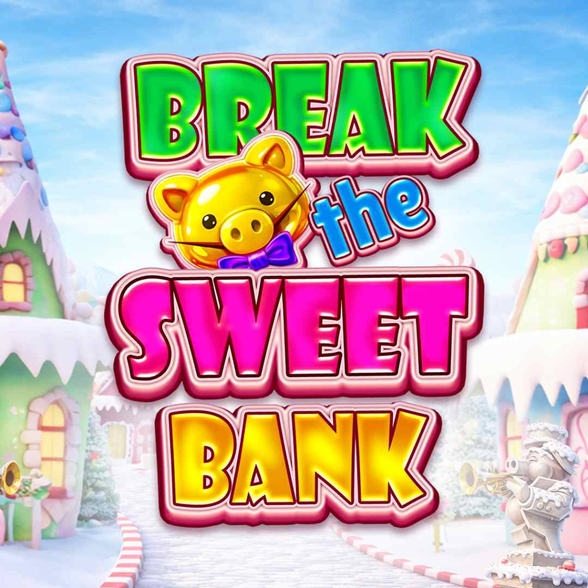 Break The Sweet Bank