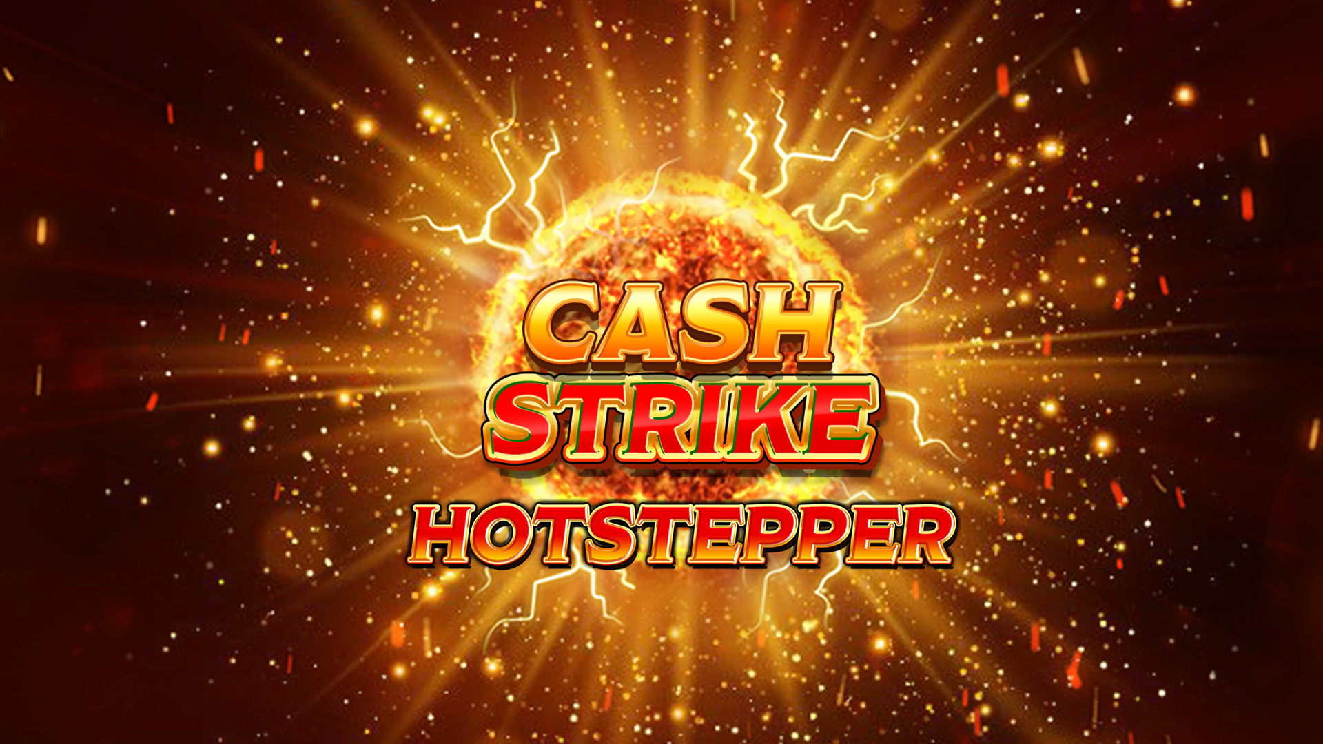 Cash Strike Hot Stepper