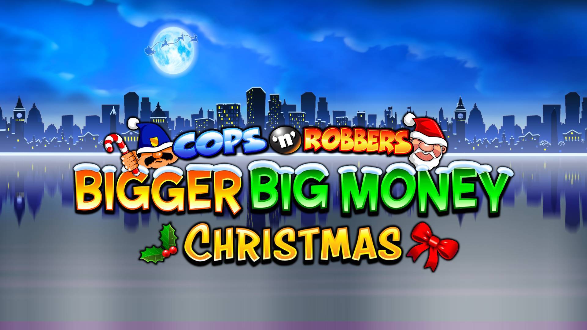 Cops 'N' Robbers Bigger Big Money Christmas