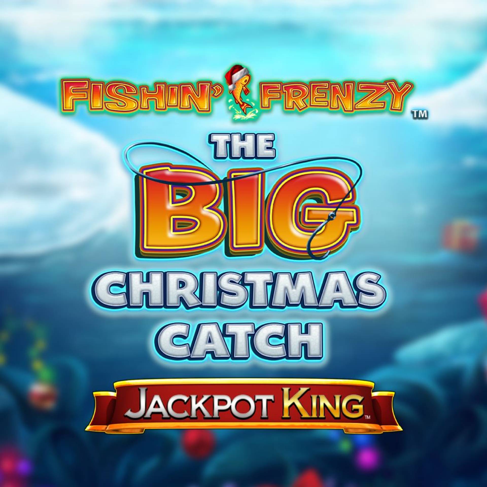 Fishin' Frenzy The Big Christmas Catch Jackpot King