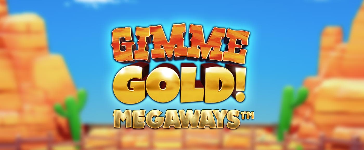 Gimme Gold! Megaways