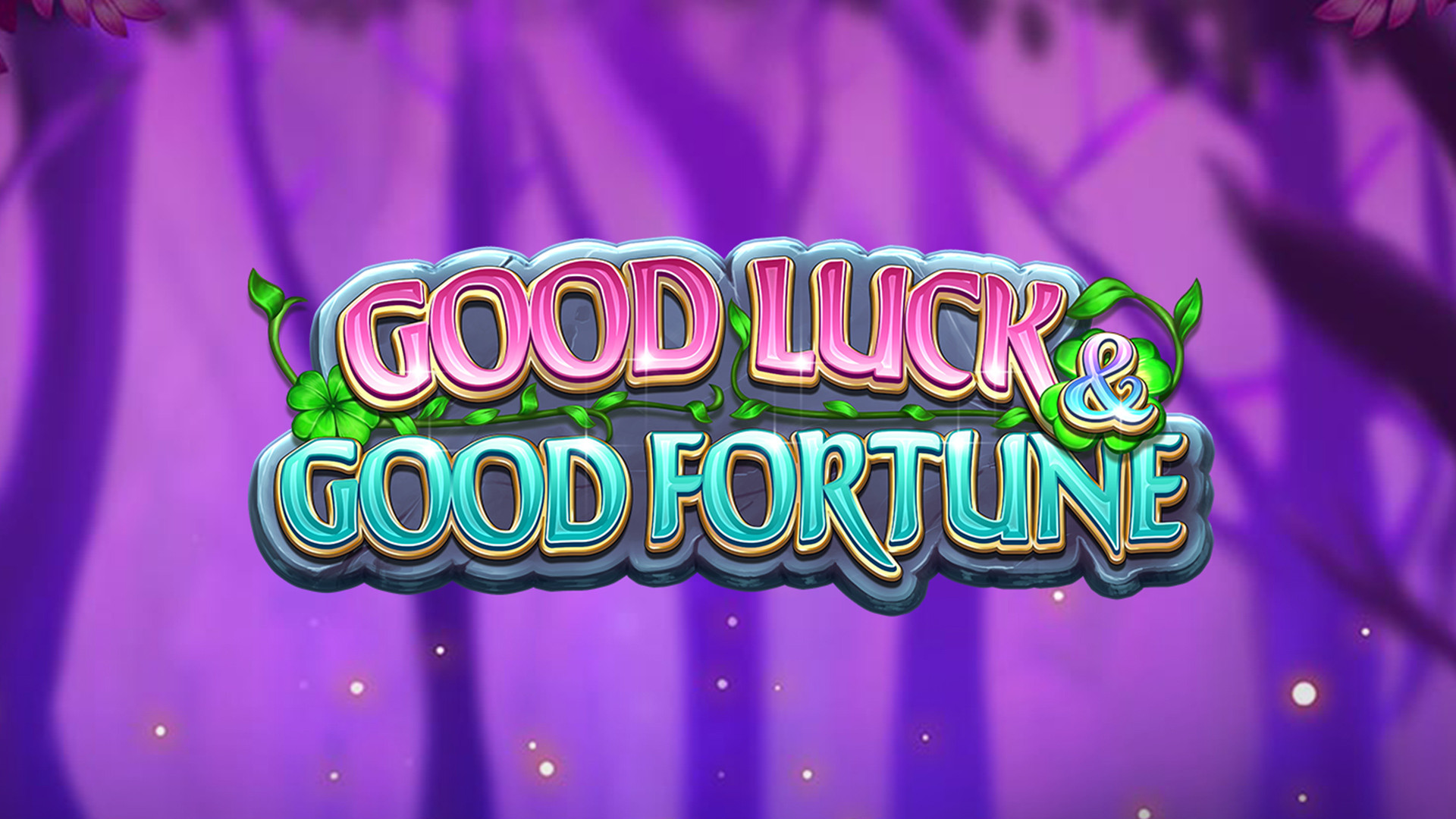 Good Luck & Good Fortune