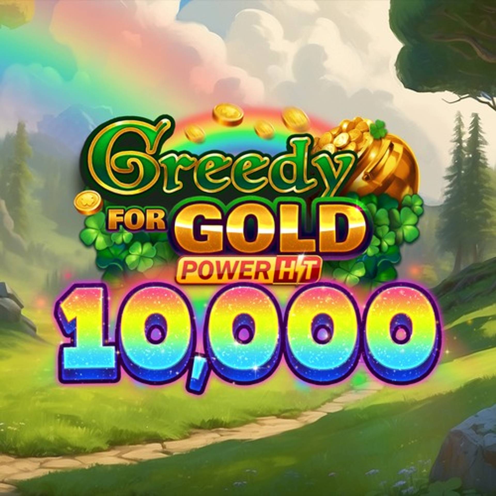 Greedy for Gold: Power Hit 10,000