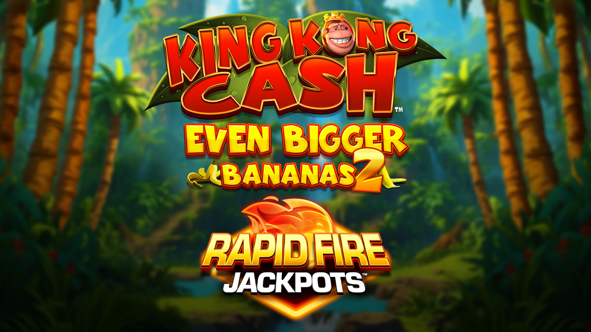 King Kong Cash Even Bigger Bananas 2 Rapid Fire