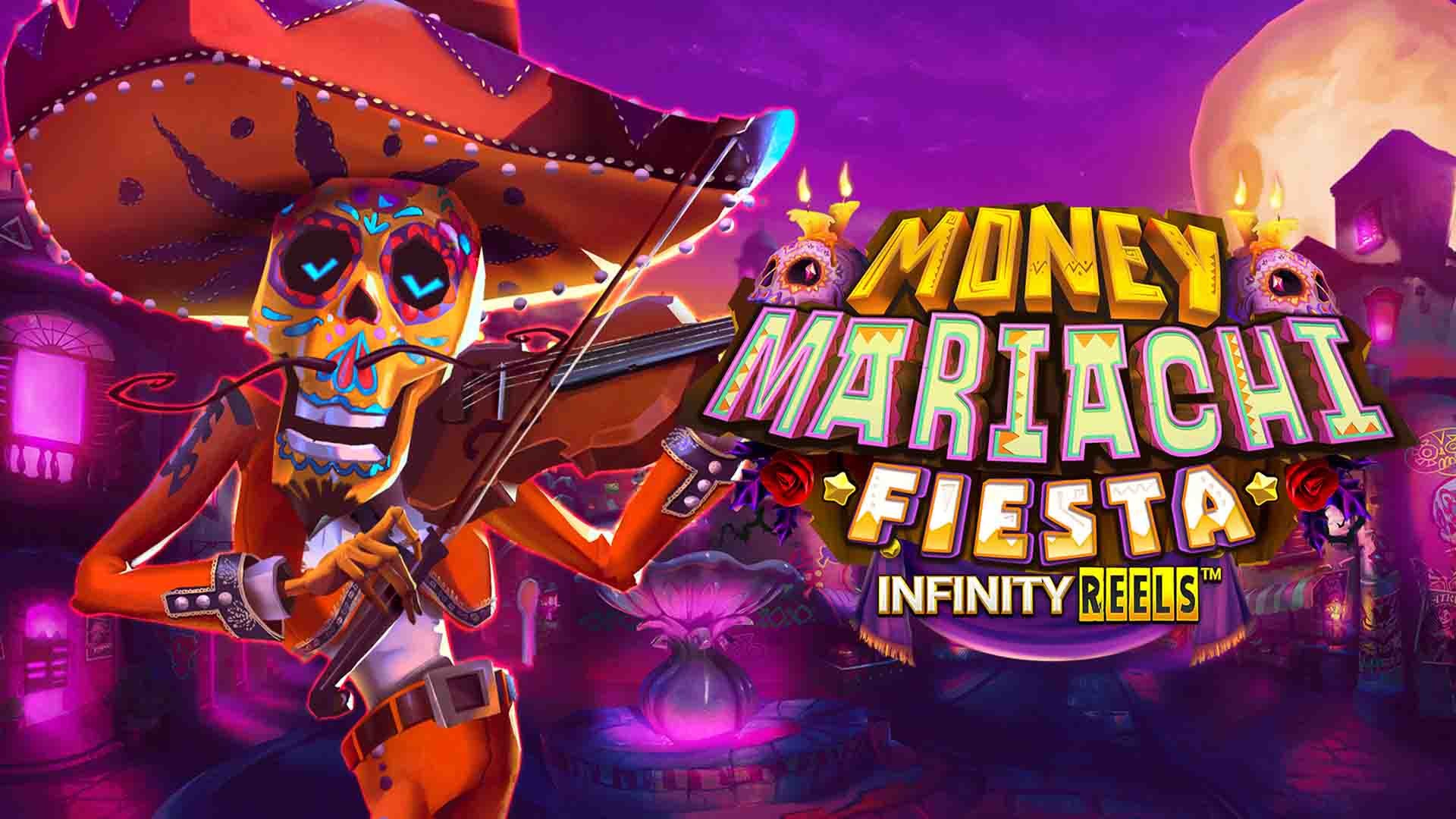 Money Mariachi Fiesta Infinity Reels