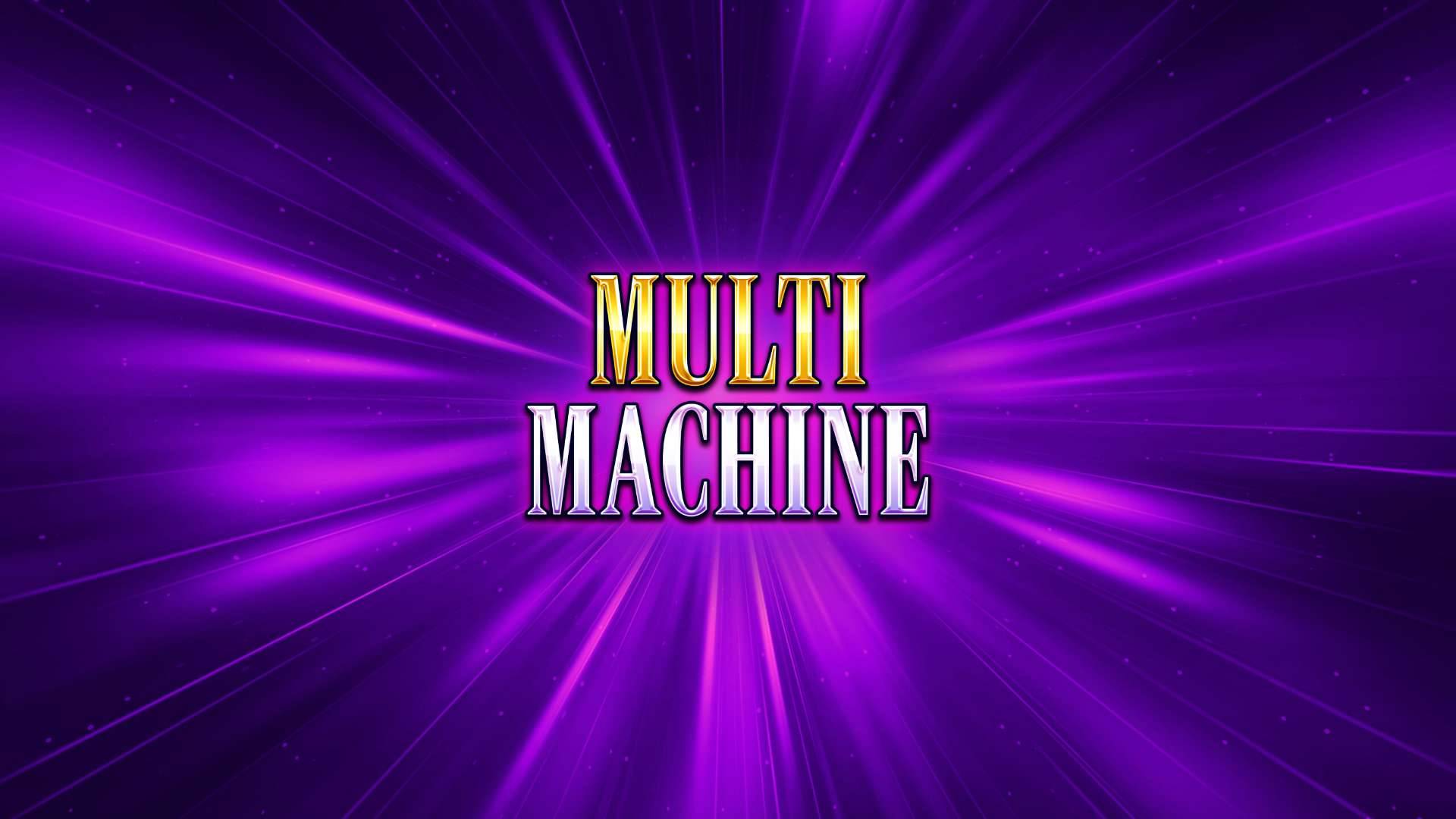 Multi Machine