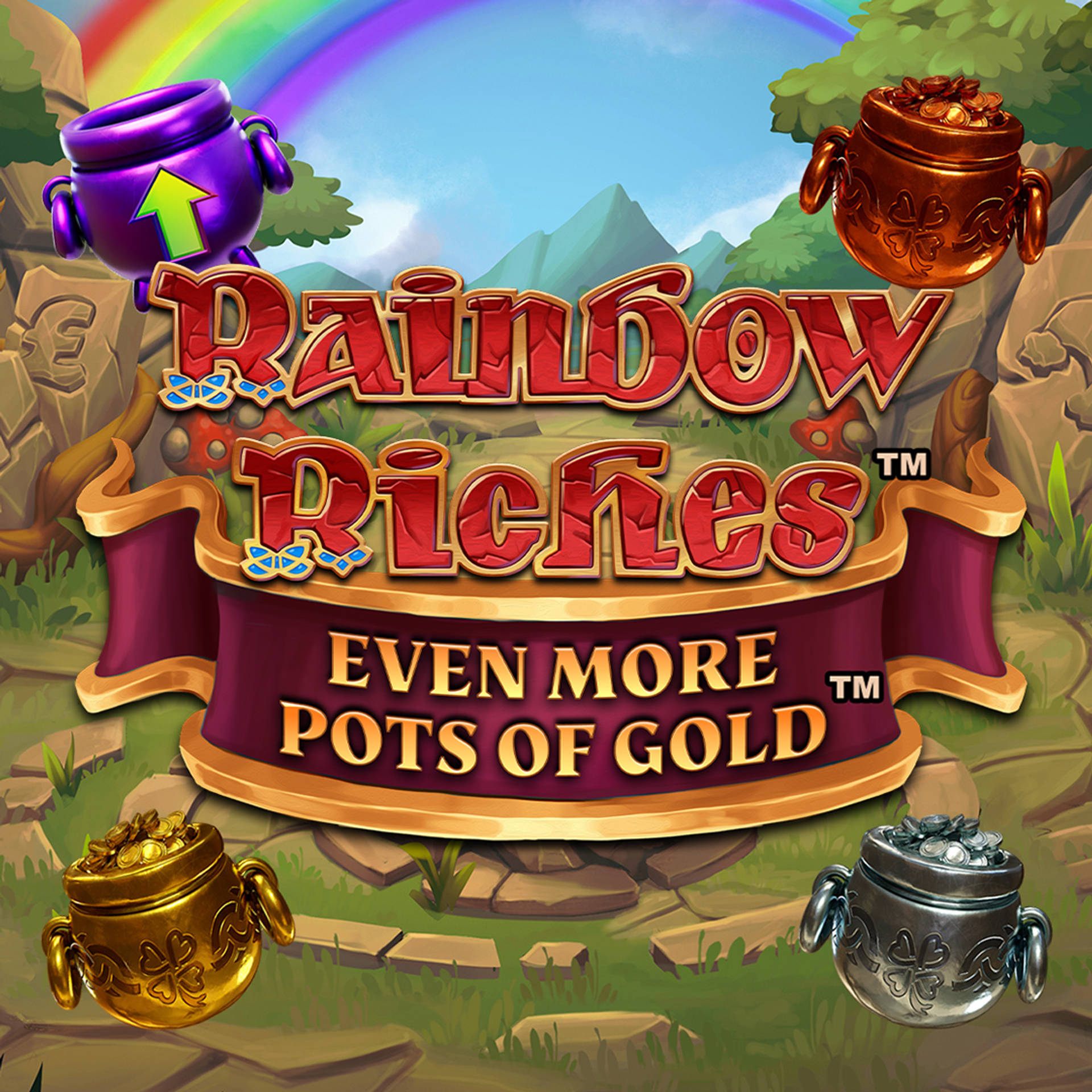 Rainbow Riches Even More Pots of Gold