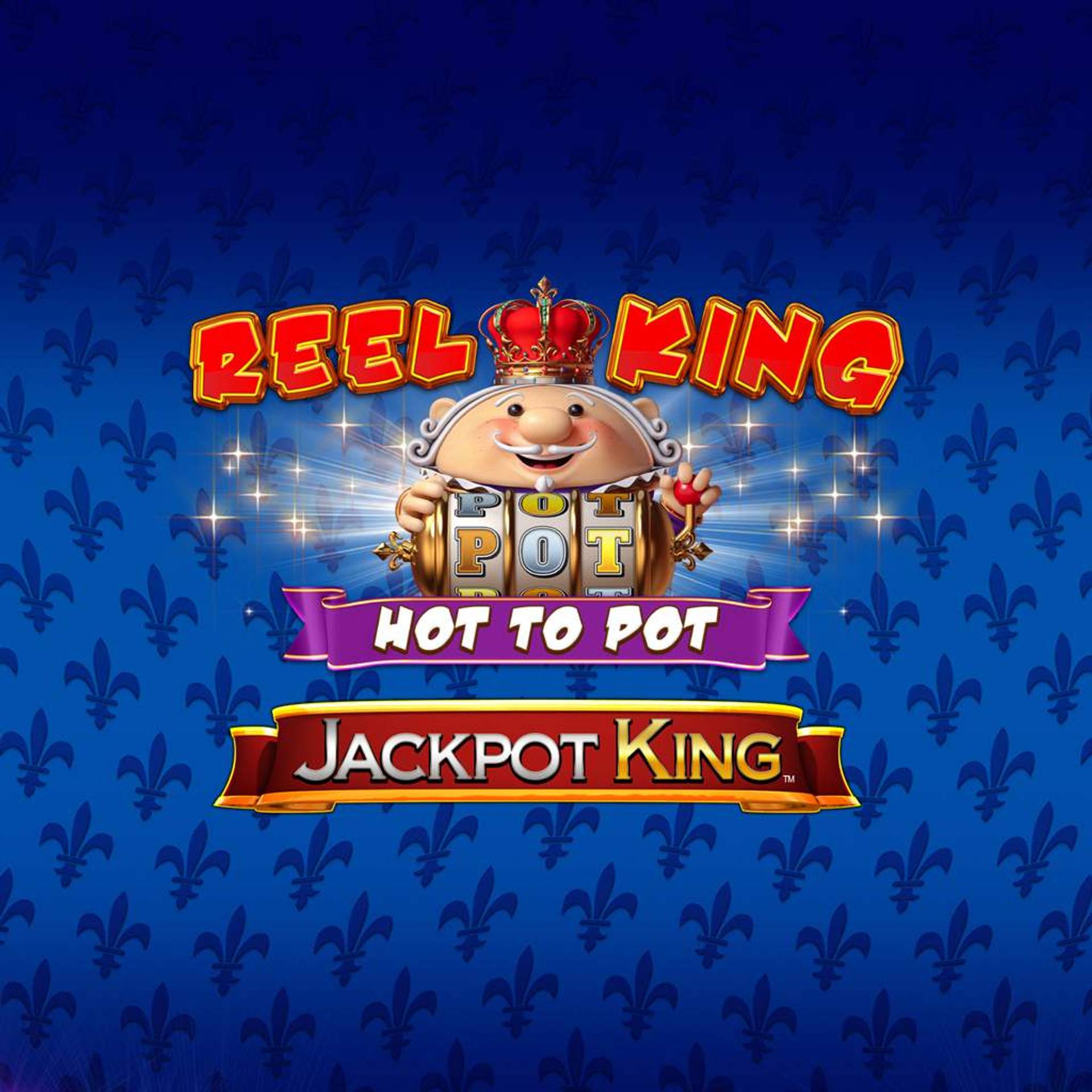 Reel King Hot to Pot Jackpot King