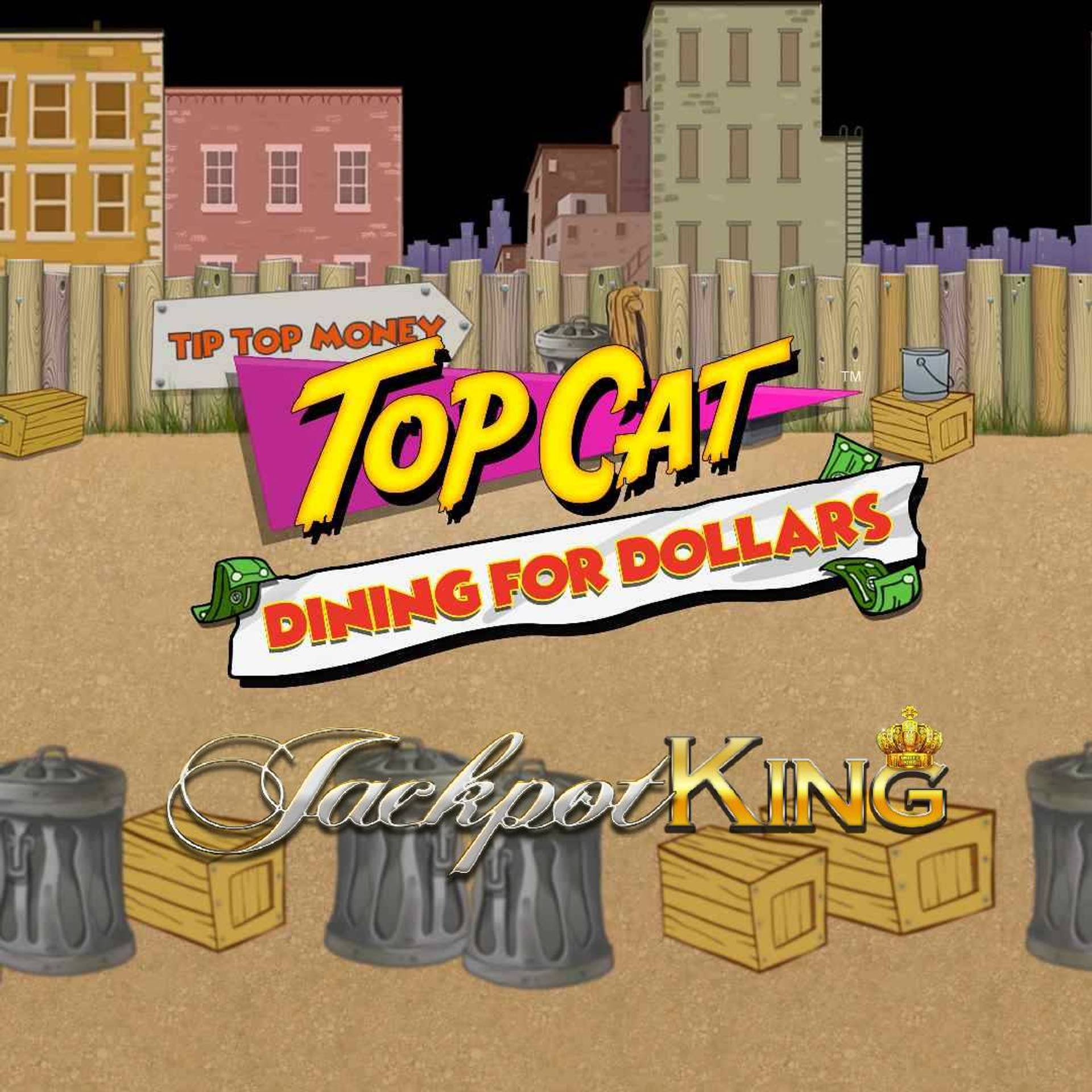 Top Cat Dining for Dollars Jackpot King