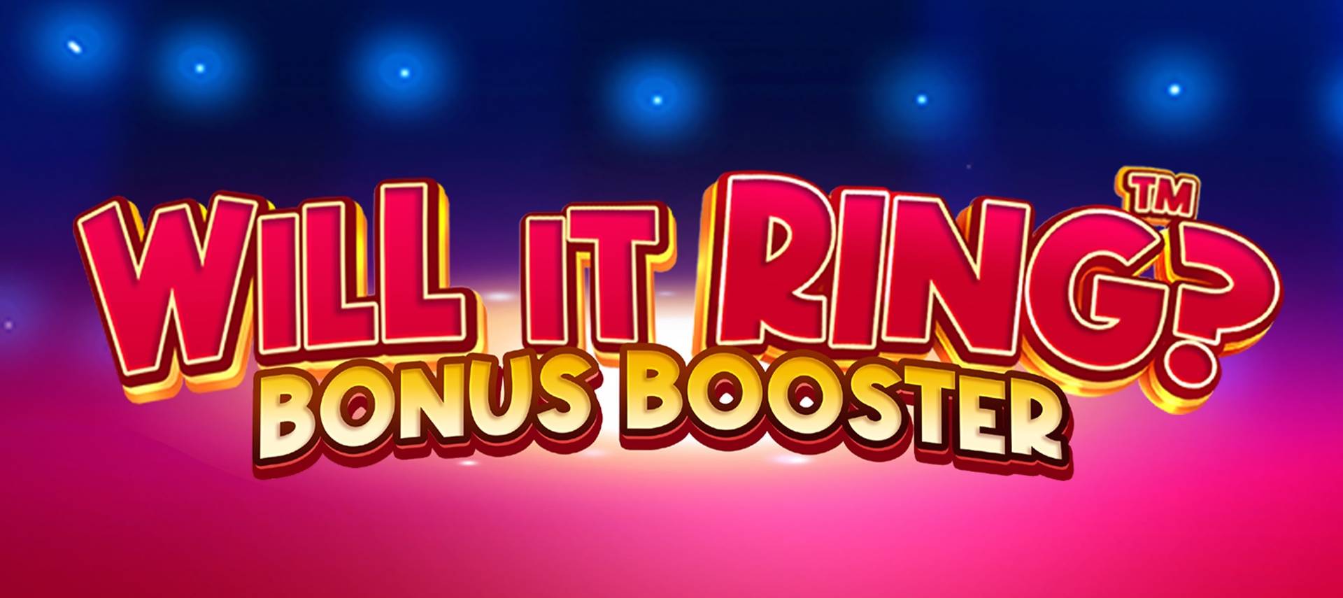 Will It Ring? Bonus Booster
